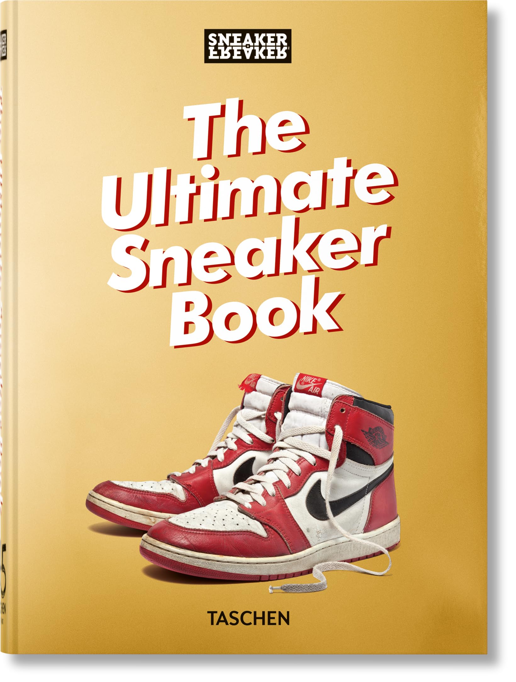 Sneaker Freaker: The Ultimate Sneaker Book 45th Ed.